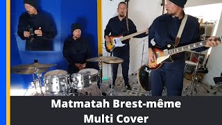 Matmatah - Brest-même, multi cover,  réalisé et publié 3 jours après la sortie de la chanson !