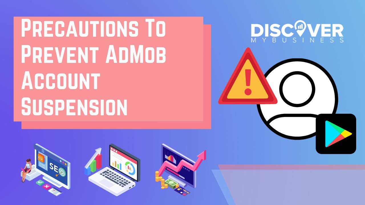 Precautions To Prevent AdMob Account Suspension
