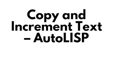 Copy and Increment Text – AutoLISP#autocad