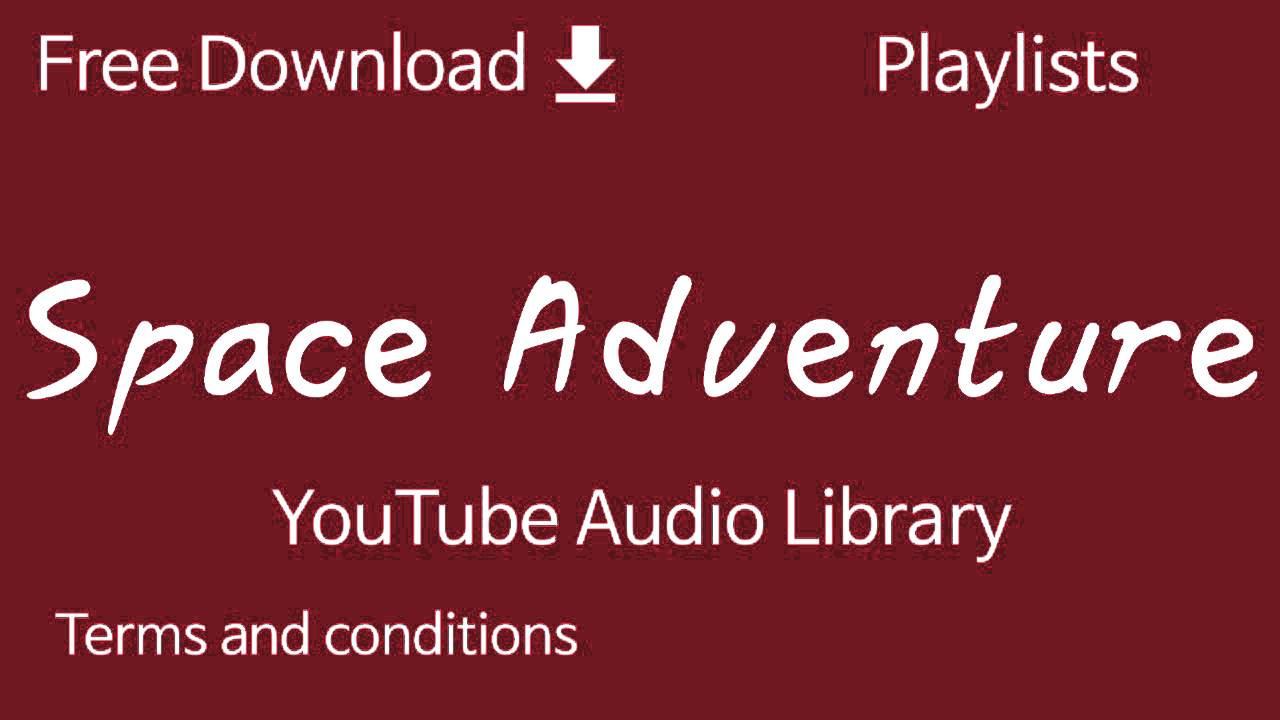 Space Adventure | YouTube Audio Library