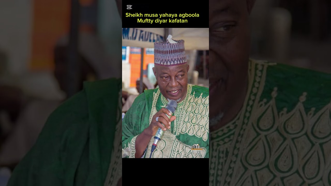 MUFTTY DIYAR. Sheikh Musa Yahaya Agboola