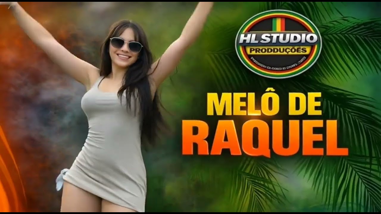 MELÔ DE RAQUEL REGGAE E VIBES VERSION 2026 UMA LINDA CAÇAO EM RITIMO DE REGGAE INTERNACIONAL MUSICA