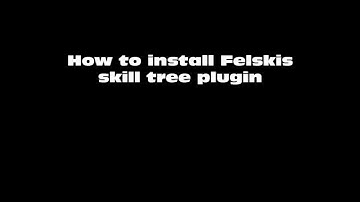 Skilltree Plugin - How To Install The Plugin