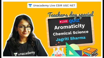 Live Quiz | Aromaticity | Chemical Science | CSIR 2020 | UGC NET | Jagriti | Unacademy Live