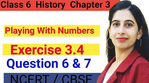 Class 6 Maths Exercise 3.4। Question 6 & 7। Solution। playing with numbers। ncert। cbse।