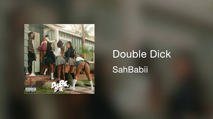 SahBabii - Double D**k [Official Audio] Prod By. T...
