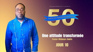 Une attitude transformée | Pasteur Widmarc André | Salem Community Church