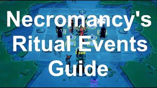 Necromancy's 6 Ritual Events Guide (Game Sounds Turned On Helps)