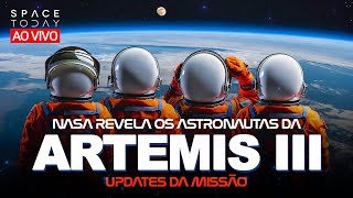 NASA ANUNCIA OS ASTRONAUTAS DA ARTEMIS III