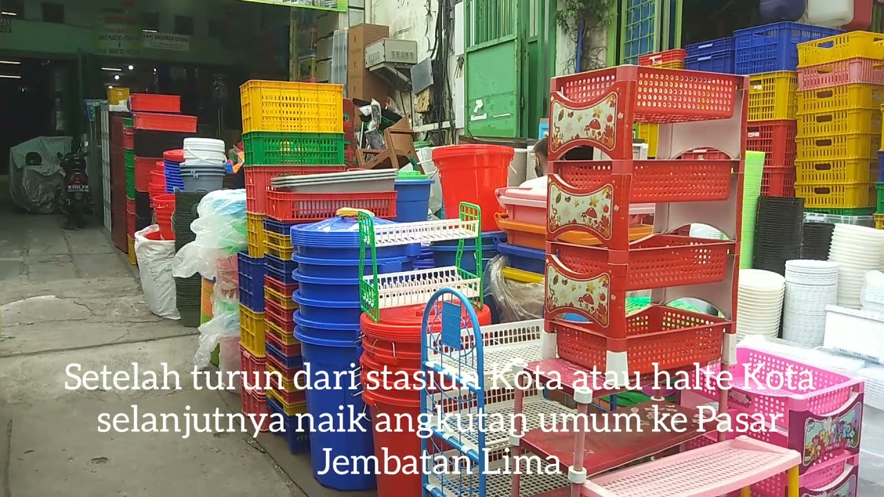 PASAR JEMBATAN LIMA ( Grosir Perabotan Plastik)