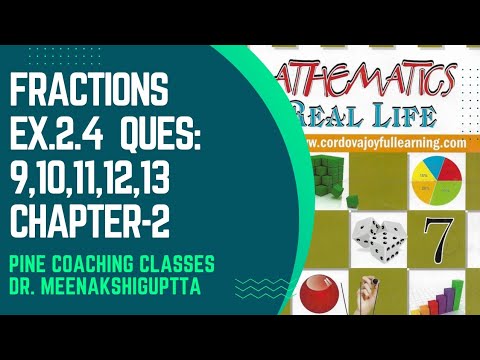 Codiva Math Ex. 2.4 Ques: 9,10,11,12,13 | Fractions | Class-7 | Cordova | Math ...