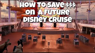 Disney Cruise 101, Part 8: PLACEHOLDER: How to save $$$ on a future Disney Cruise!