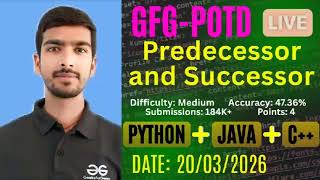 Predecessor and Successor | GFG-POTD |20/03/2026 | Python + Java + C++ Solution | #gfg #trending