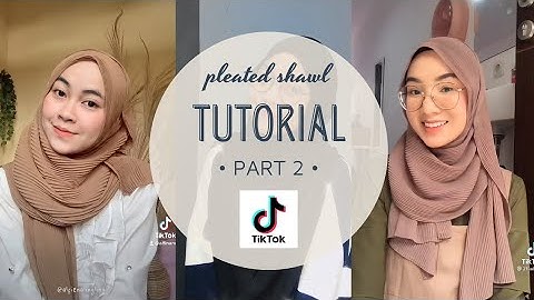 PLEATED SHAWL TUTORIALS (TUTORIAL PASHMINA PLISKET) || PART 2