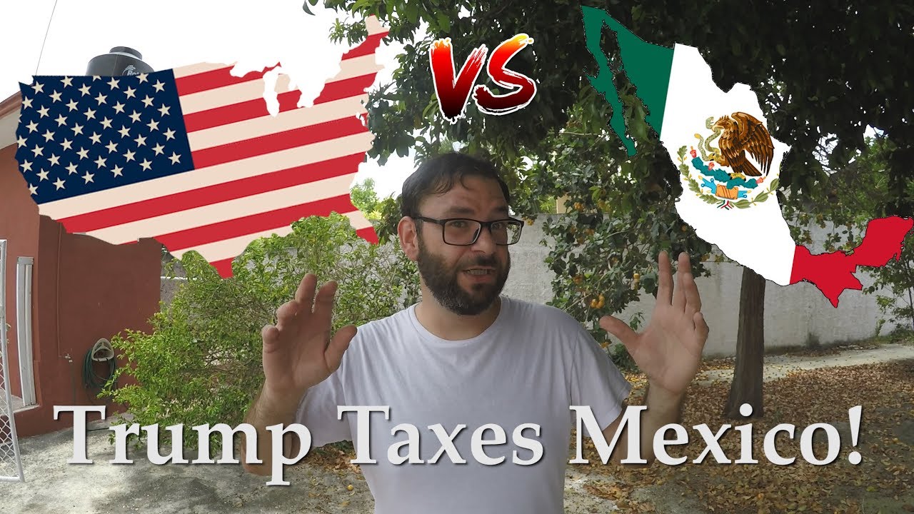 Trump Taxes Mexico! The Real Reason For The Mexican Tariffs Trumps