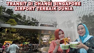 TRANSIT 6 JAM DI CHANGI SINGAPORE NGAPAIN SAJA❓