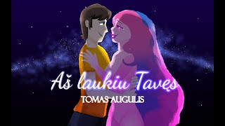 Tomas Augulis - Aš laukiu Tavęs (official video)