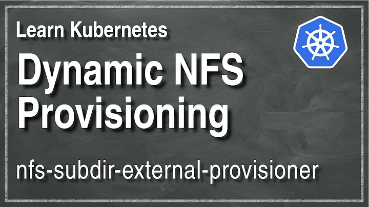 [ Kube 23.1 ] A guide to setting up dynamic NFS provisioning in Kubernetes