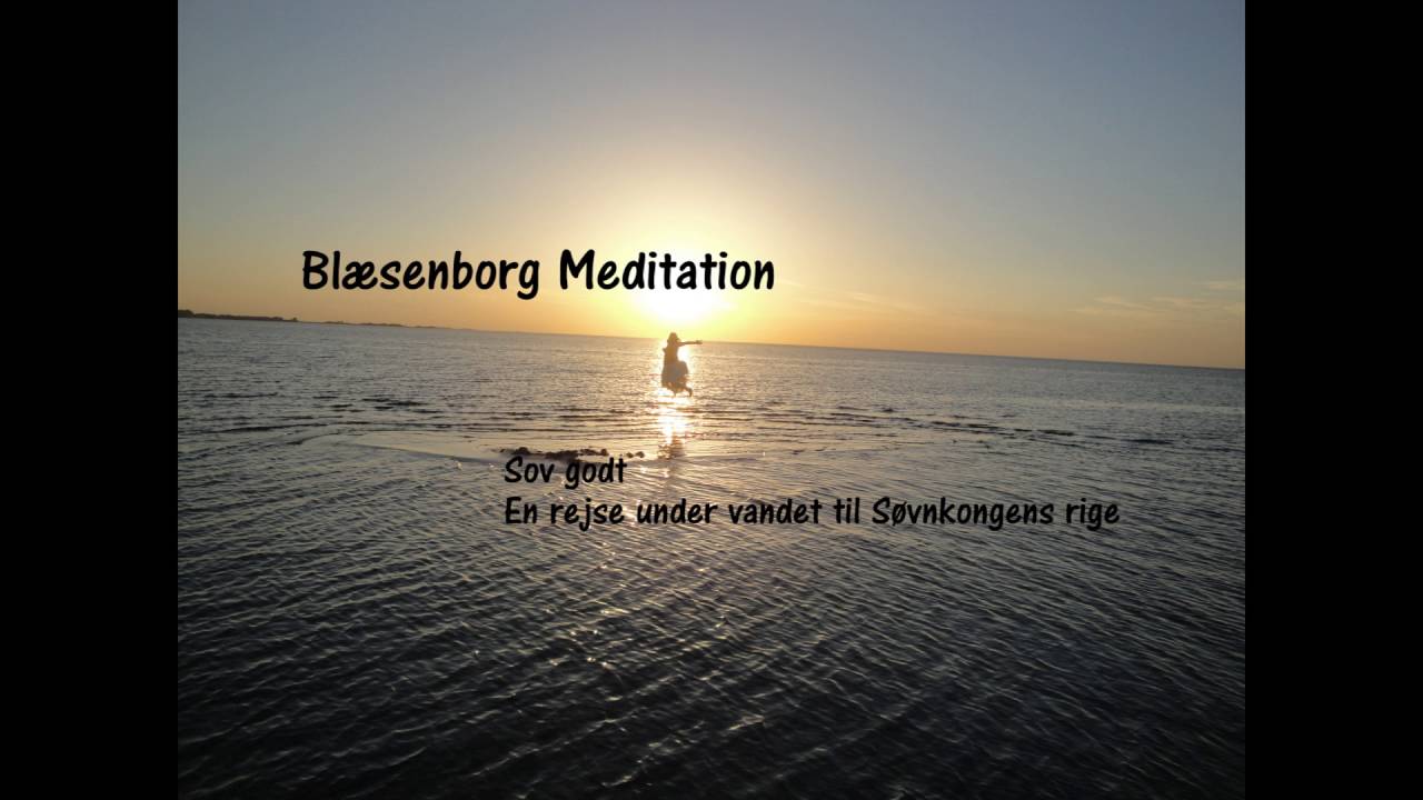 (Advanced) Blaesenborg sleep and sound-meditation: Time to meet The King of Sleep