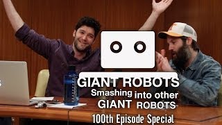 Giant Robots 100th Episode Special
