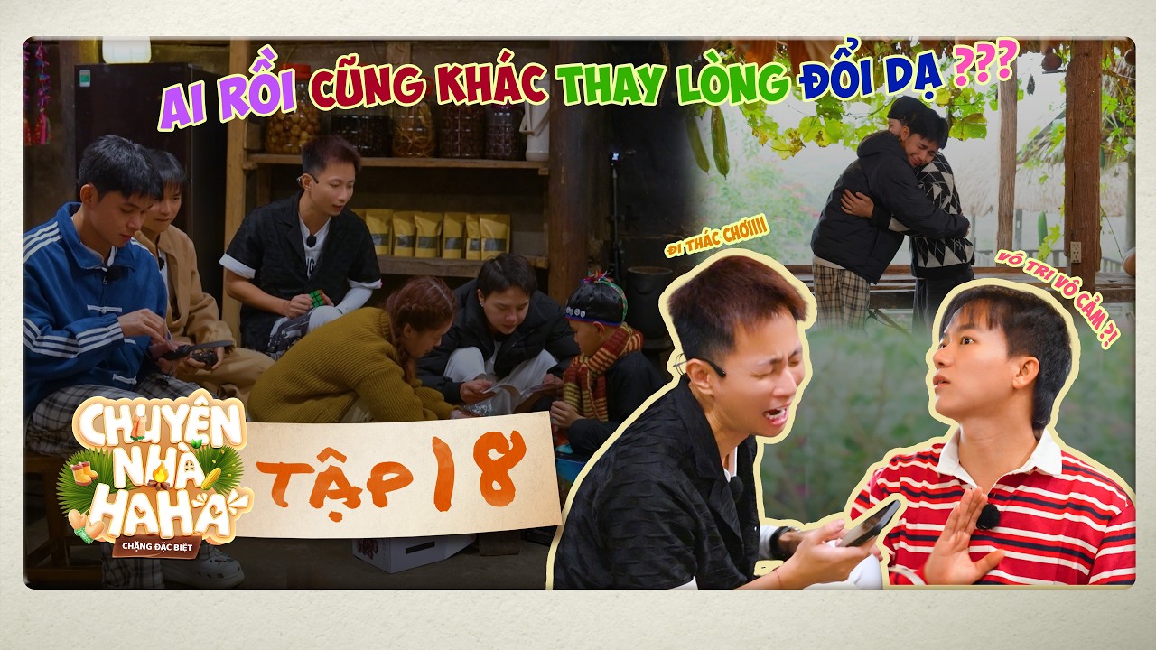 Chuyện Nhà HaHa [Chặng Đặc Biệt] - Tập 18 | Bỗng Rhymastic “NHÕNG NHẼO”, Bùi Công Nam làm ĐẠO DIỄN?