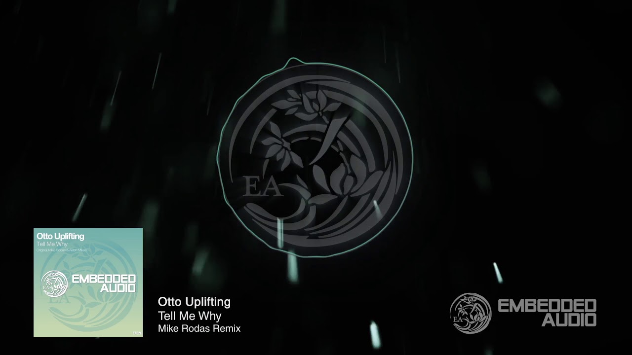Otto Uplifting - Tell Me Why (Mike Rodas Remix)