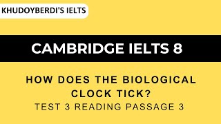 Cambridge IELTS 8 Test 3 Reading Passage 3 | How does the biological clock tick?