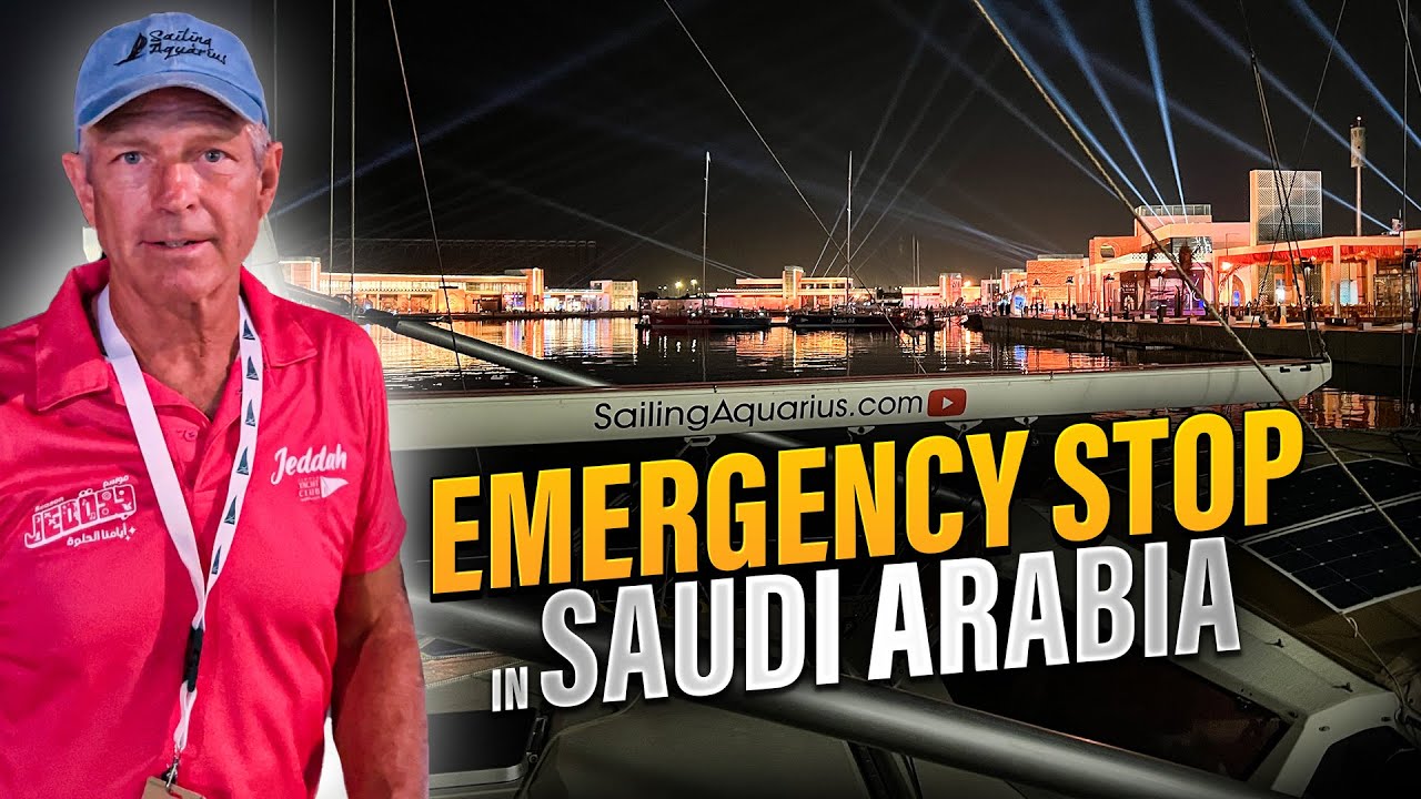 Semi emergency stop in Saudi Arabia! What a surprise.. / Sailing Aquarius #133