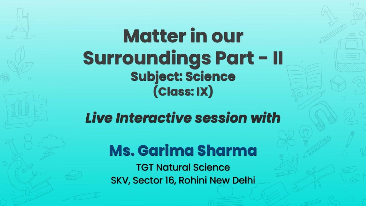 NCERT   Matter in our Surroundings Part - II    Subject: Science   (Class: IX)   Live