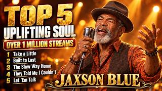 Jaxson Blue — Top 5 Most-Streamed Uplifting Soul Songs (Over 1M Streams)