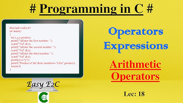 Arithmetic Operators in C Programming | Integer Arithmetic | Real Arithmetic | Mixed mode Arithmetic