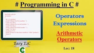 Arithmetic Operators in C Programming | Integer Arithmetic | Real Arithmetic | Mixed mode Arithmetic