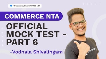 Commerce NTA official Mock Test - Part 6  | NTA UGC NET 2021| Vodnala Shivalingam | Unacademy NTA