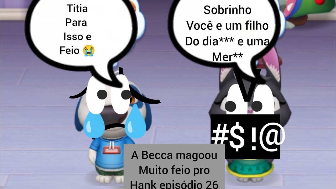 A Becca magoou muito feio pro Hank episódio 26 (ideia meu)