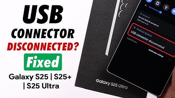 Fix- USB Connector Connected Disconnected on Samsung Galaxy S25 Ultra/S25+!