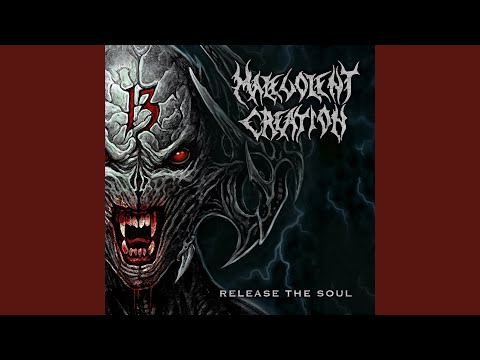 Malevolent Creation - Release the Soul