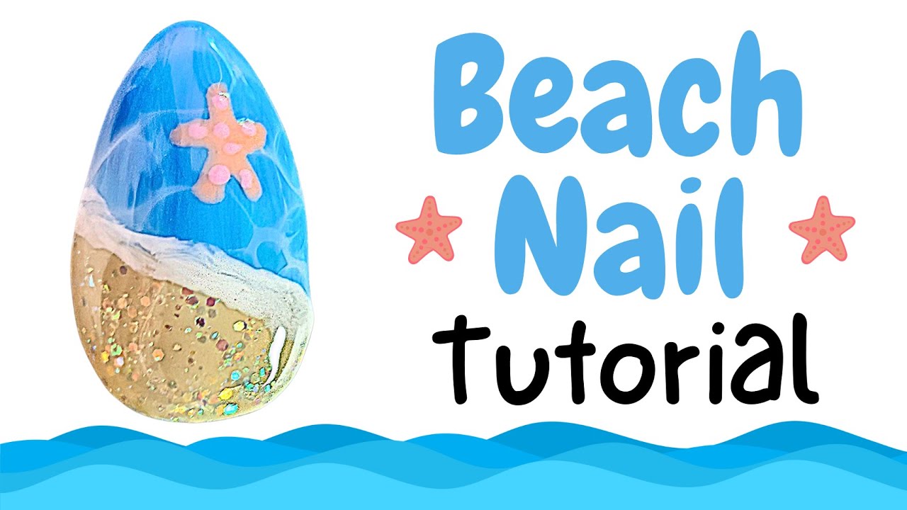 Beach Nail Art Tutorial | Easy Beginner Nails