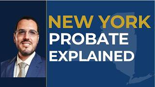 How Probate Works in New York: Step by Step