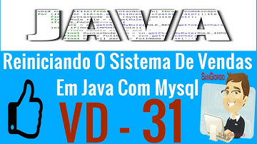Curso Programação - Curso Completo De Java E MYSQL - Reiniciando o sistema de vendas - 31