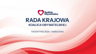 🔴 NA ŻYWO: Rada Krajowa Koalicji Obywatelskiej
