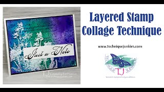 Layered Stamp Collage by Technique Junkies