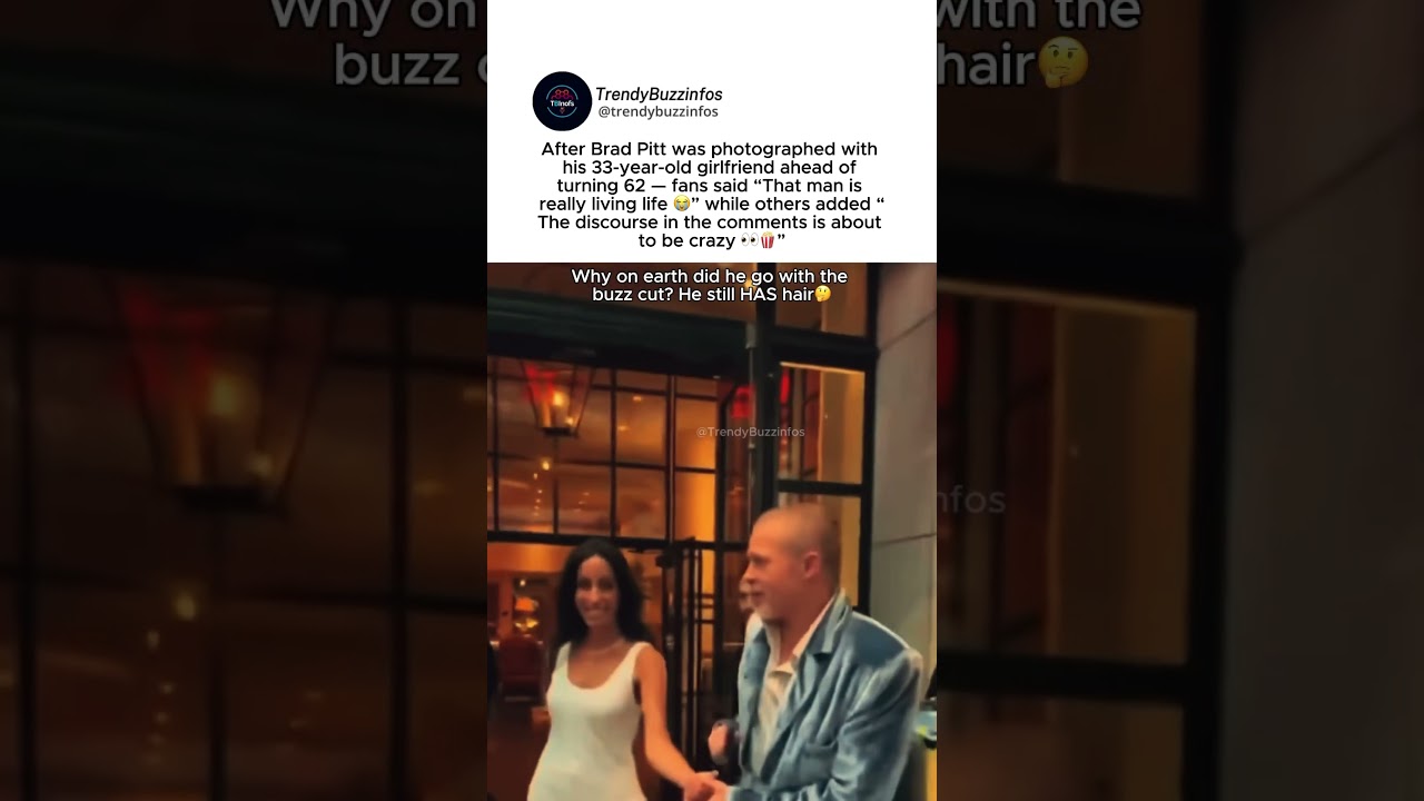 Brad Pitt “photographed with his 33-year-old girlfriend ahead of turning 62” #bradpitt