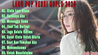 Download lagu Lagu Pop Versi Koplo 2020   Cinta Luar Biasa, Harusnya Aku, Menunggu Kamu, Surat mp3
