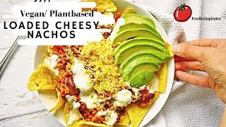 LOADED CHEESY NACHOS- VEGAN / PLANTBASED