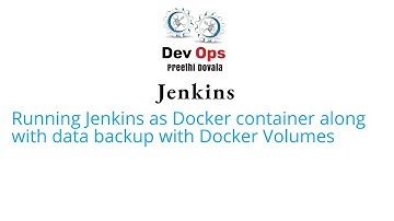 Running Jenkins as Docker container along with data backup with Docker Volumes