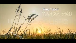 Story WA - Tanpa Aku (Panji Sakti) || Voice Art HomeAcoustic