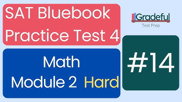 Question 14, Math Module 2 Hard, SAT Bluebook Test 4 – SAT Prep