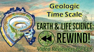 Earth and Life Science Rewind 6 Geologic Time Scale