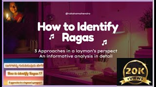 How to identify Ragas!? - A layman's perspective How to identify tunes - Special issue