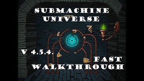 Submachine Universe | Fast walkthrough